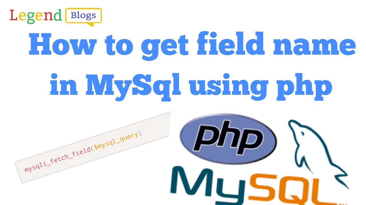 How to get field name in mysqli using php
