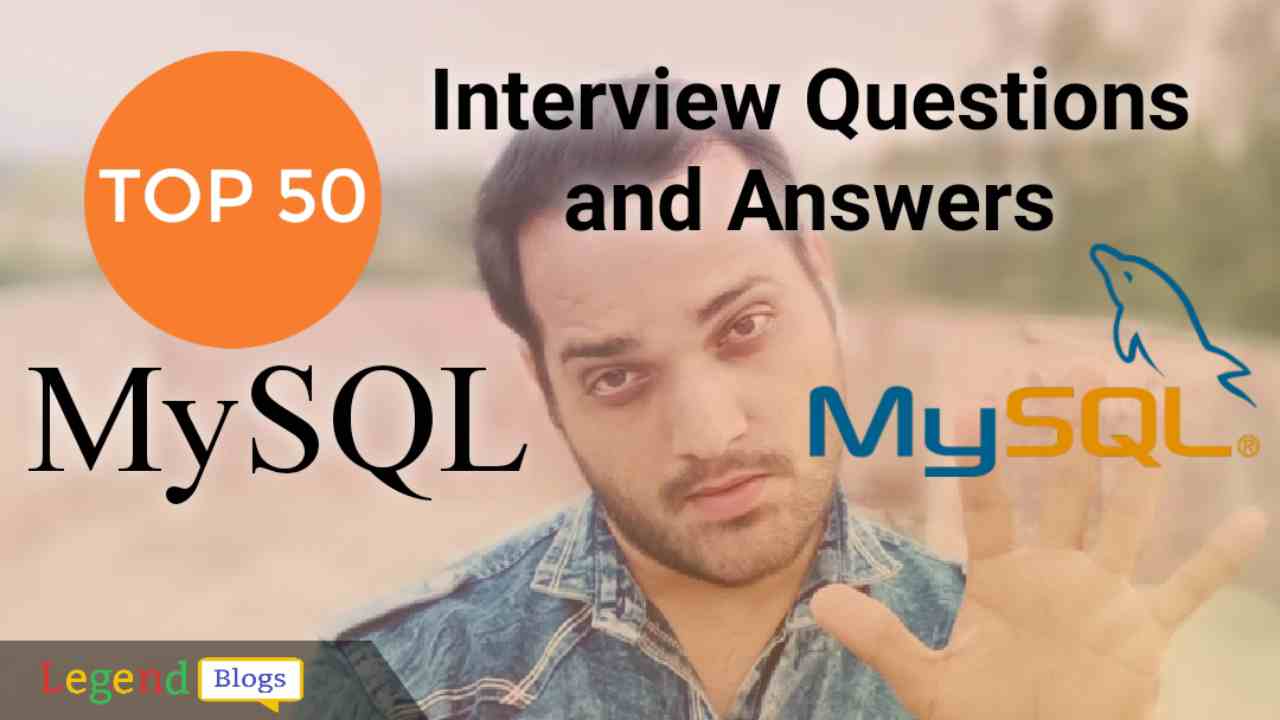 Top 50 MySQL Interview Questions and Answers